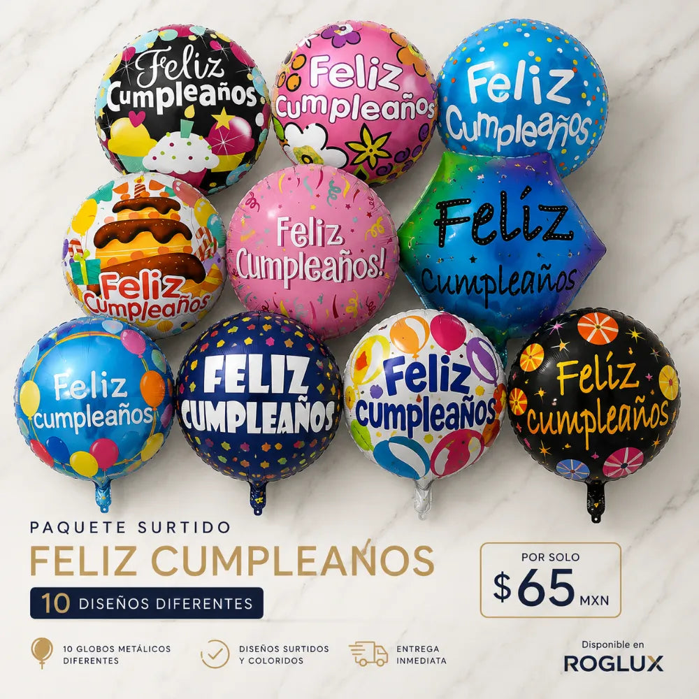 Paquete surtido de 10 globos metálicos Feliz Cumpleaños con diseños diferentes disponible en ROGLUX.